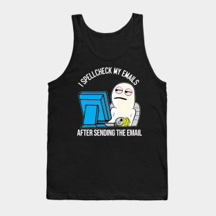 Funny Spell Check Work Office email meme character Tank Top